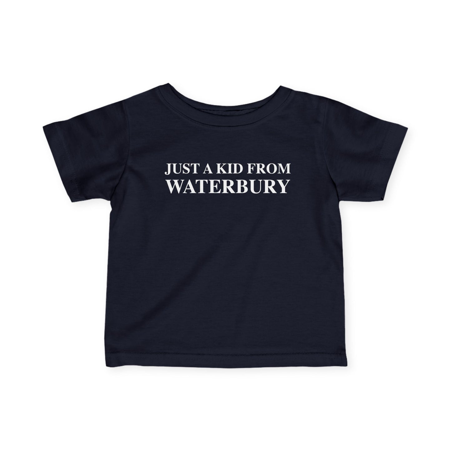Just a kid from Waterbury Infant Fine Jersey T-Shirt