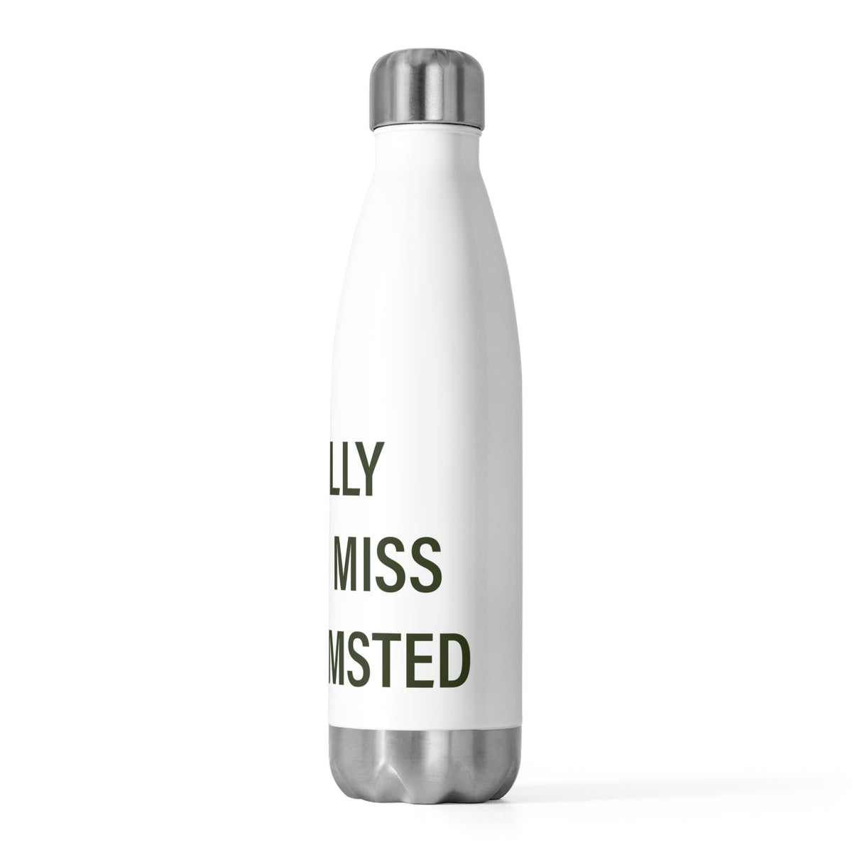 I Really Really Miss Barkhamsted 20 oz Insulated Bottle
