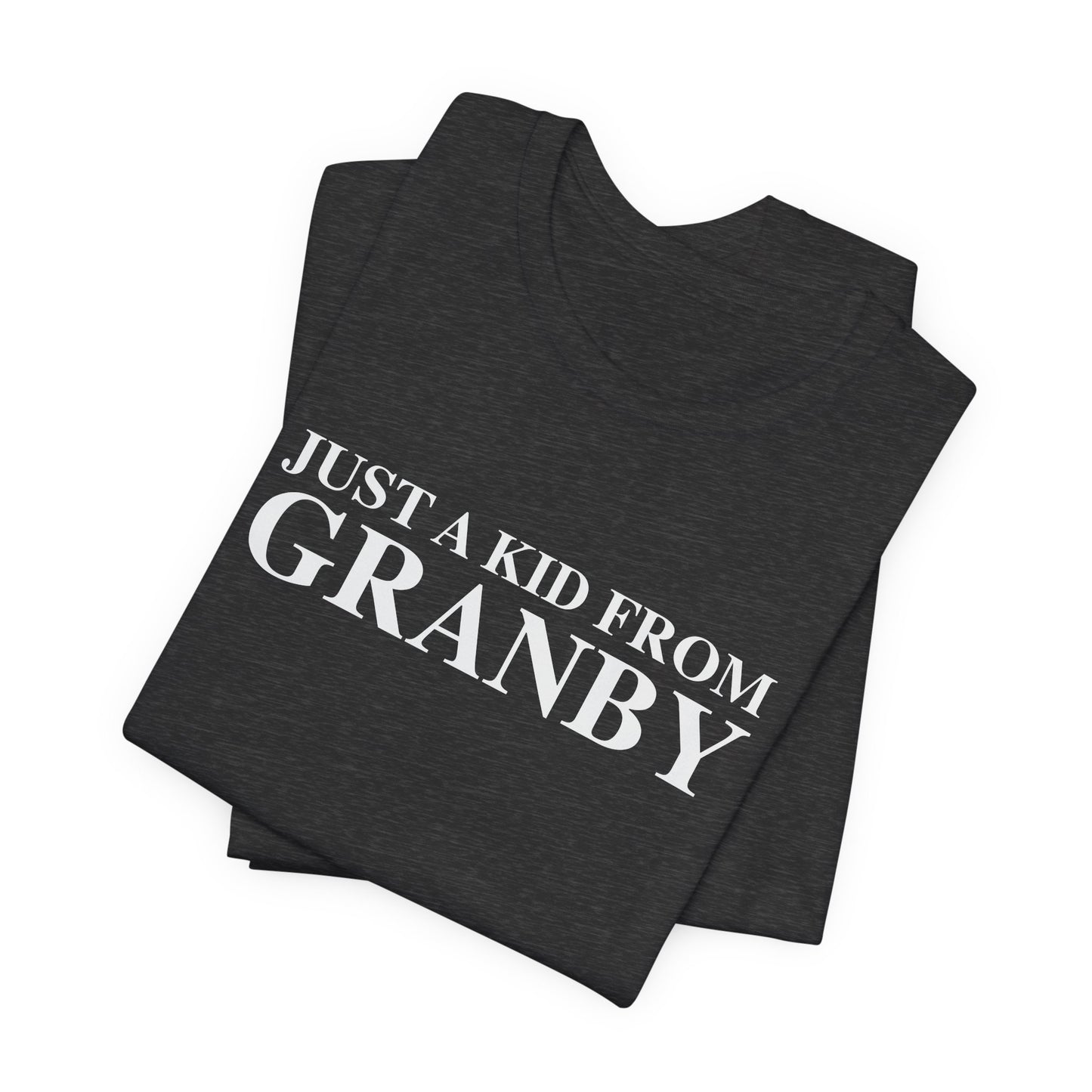 Just a kid from Granby Unisex Jersey Short Sleeve T-Shirt