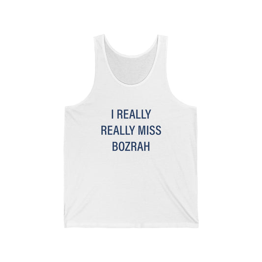 I Really Really Miss Bozrah Unisex Jersey Tank Top