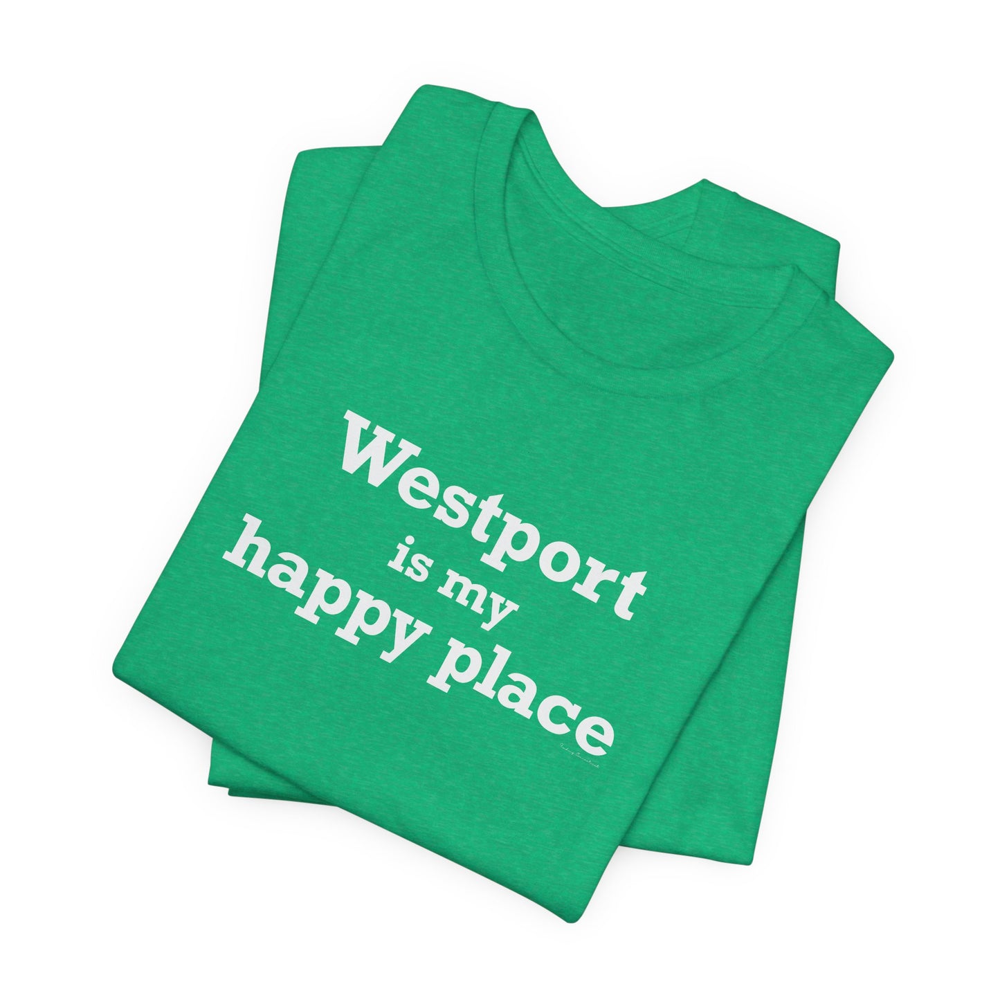 Westport Is My Happy Place Unisex Jersey Short Sleeve T-Shirt