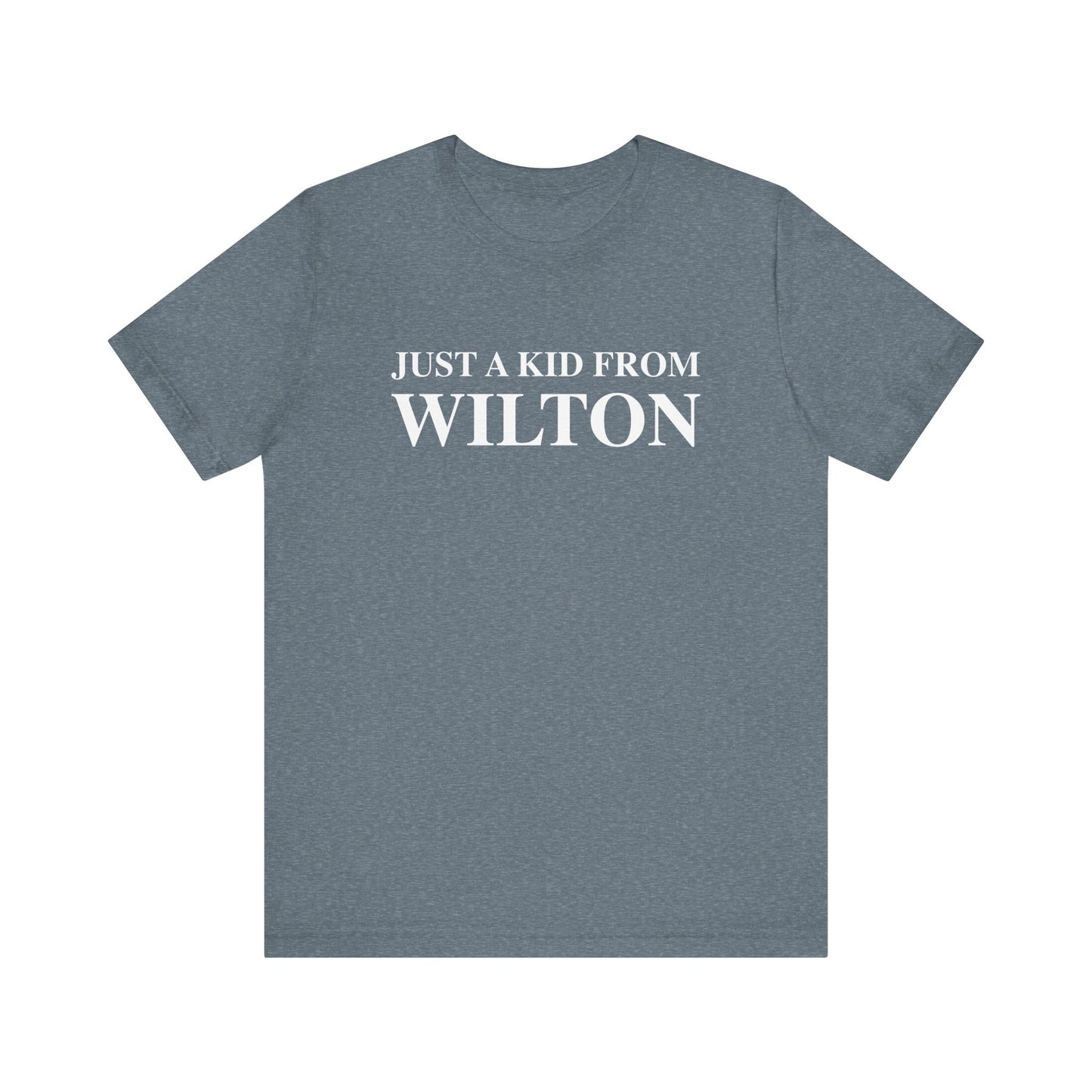 Just a kid from Wilton Unisex Jersey Short Sleeve T-Shirt