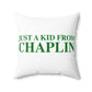 Just a kid from Chaplin Spun Polyester Square Pillow