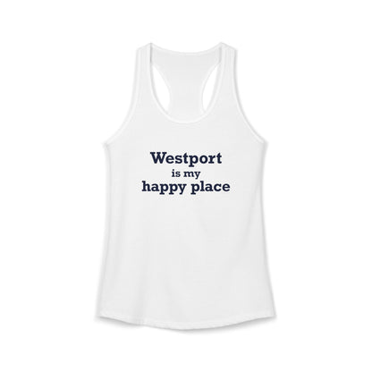 Westport Is My Happy Place Women's Ideal Racerback Tank Top