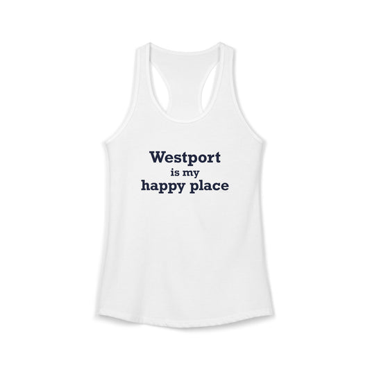 Westport Is My Happy Place Women's Ideal Racerback Tank Top