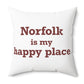 Norfolk is My Happy Place Polyester Square Pillow