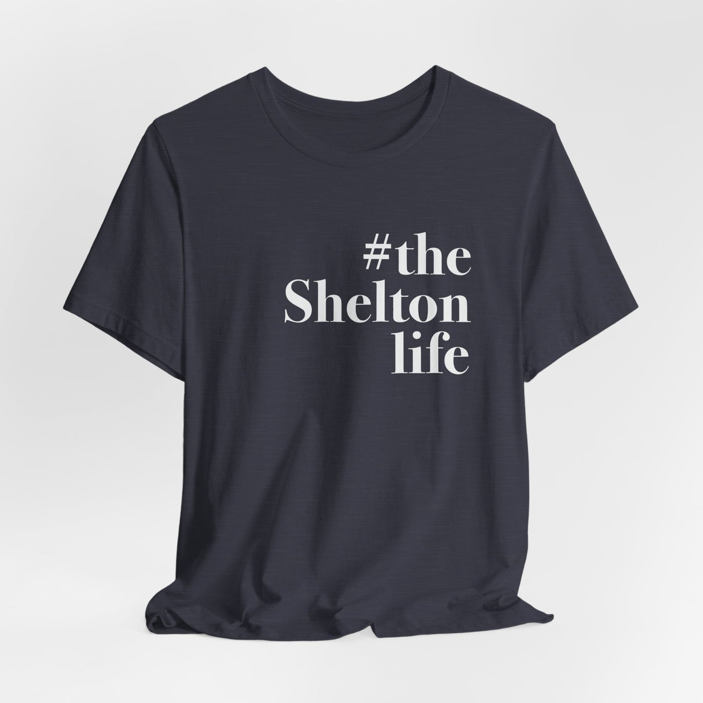 #thesheltonlife Unisex Jersey Short Sleeve Tee