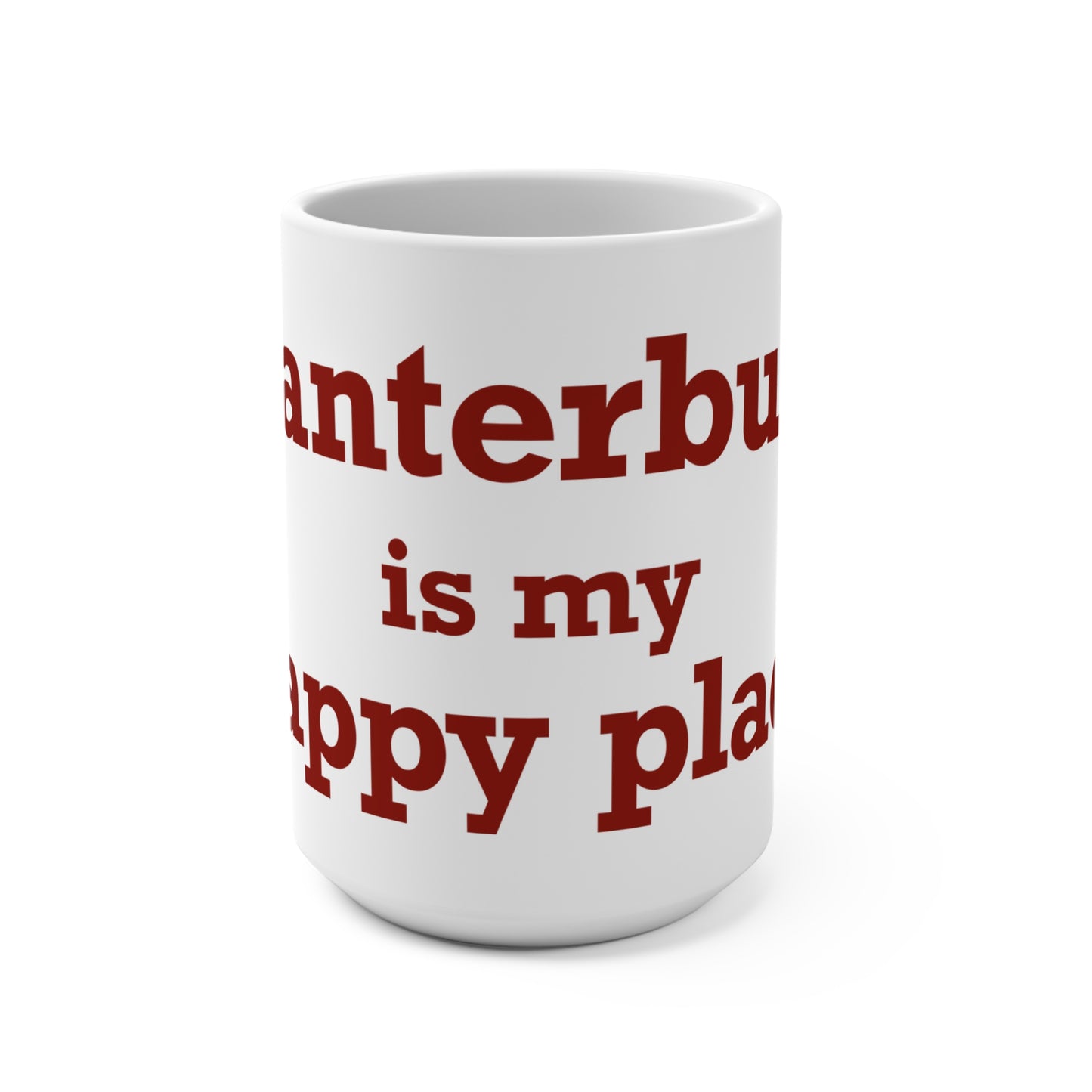 Canterbury is My Happy Place Mug 15oz
