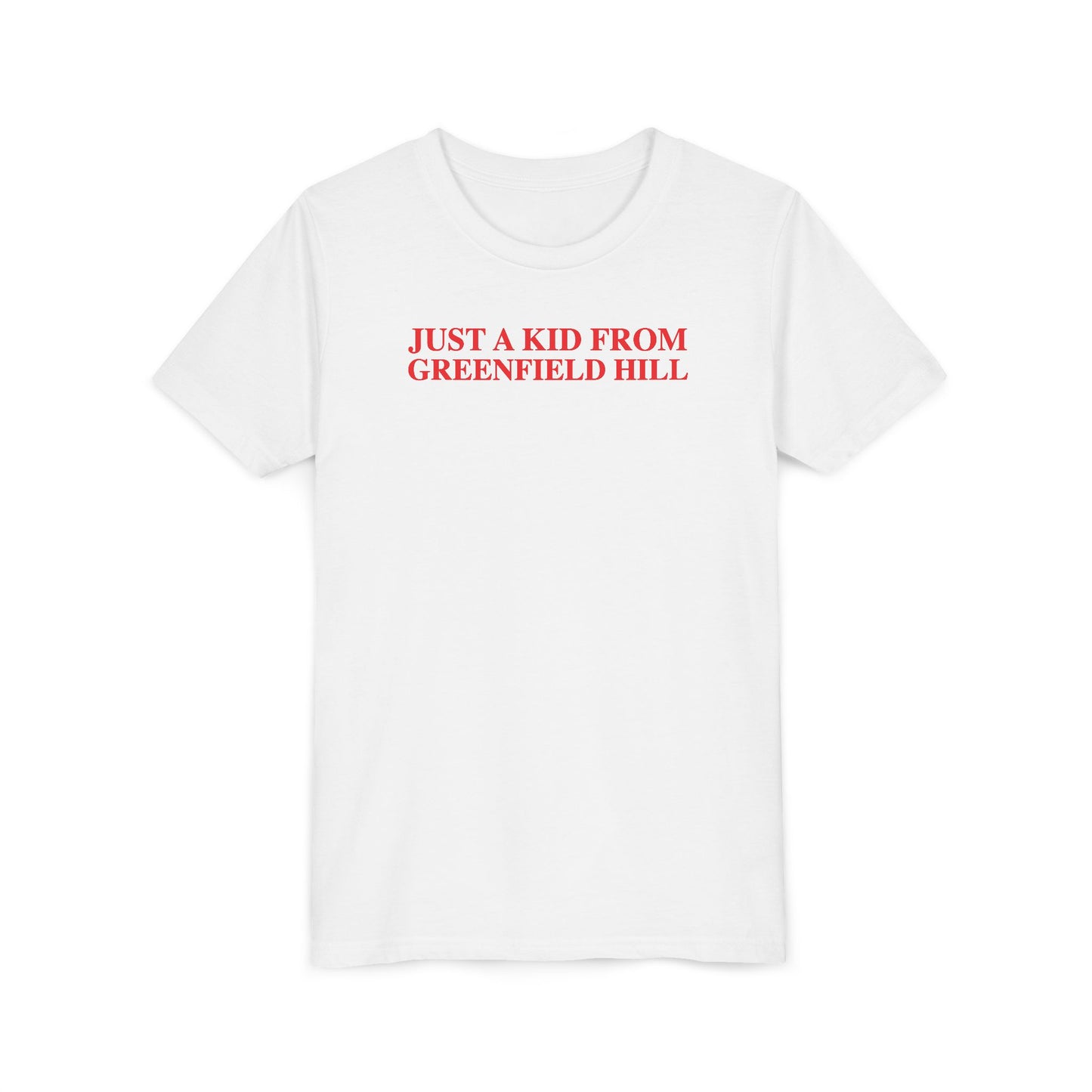 Just a kid from Greenfield Hill Youth Short Sleeve T-Shirt