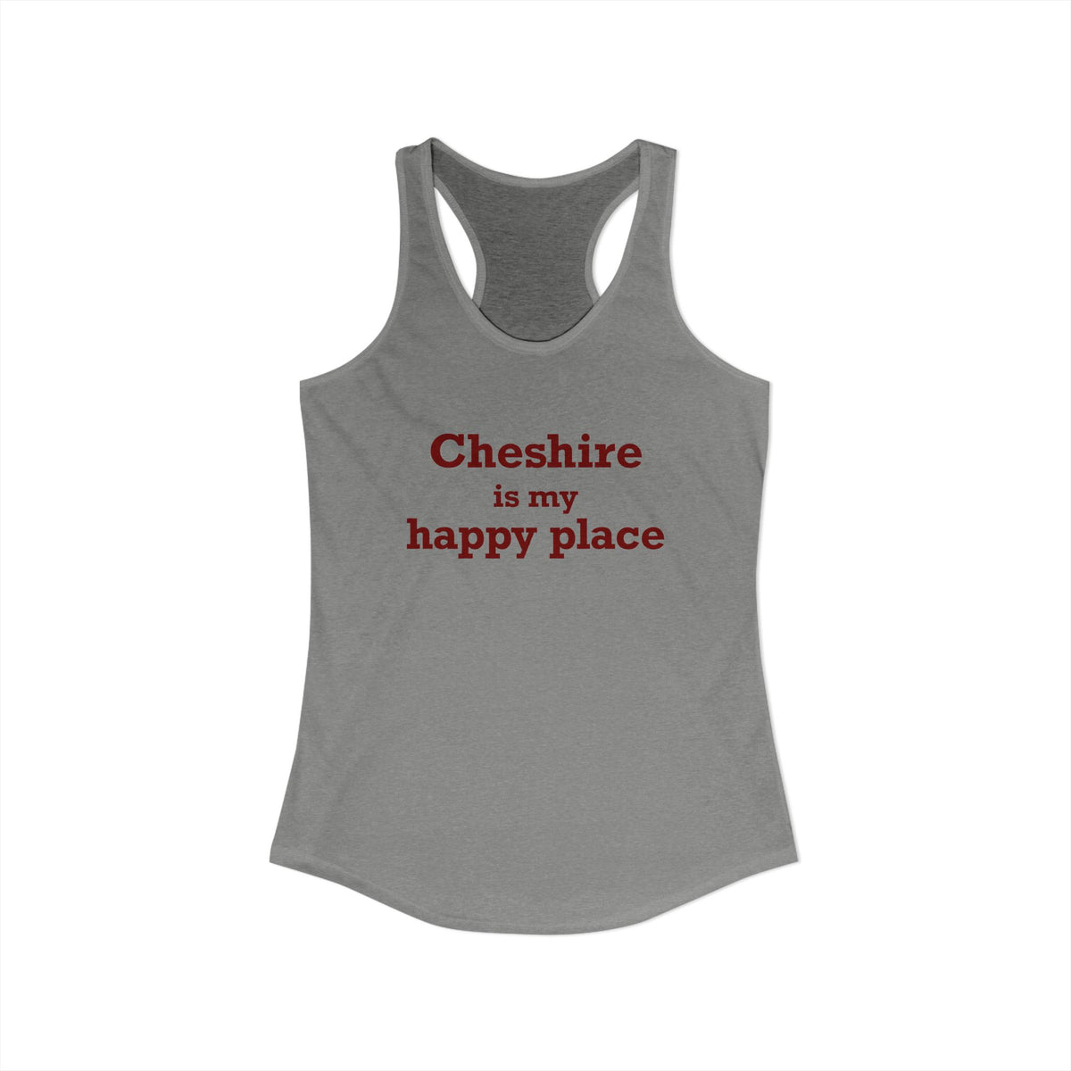 Cheshire is My Happy Place Women's Ideal Racerback Tank Top
