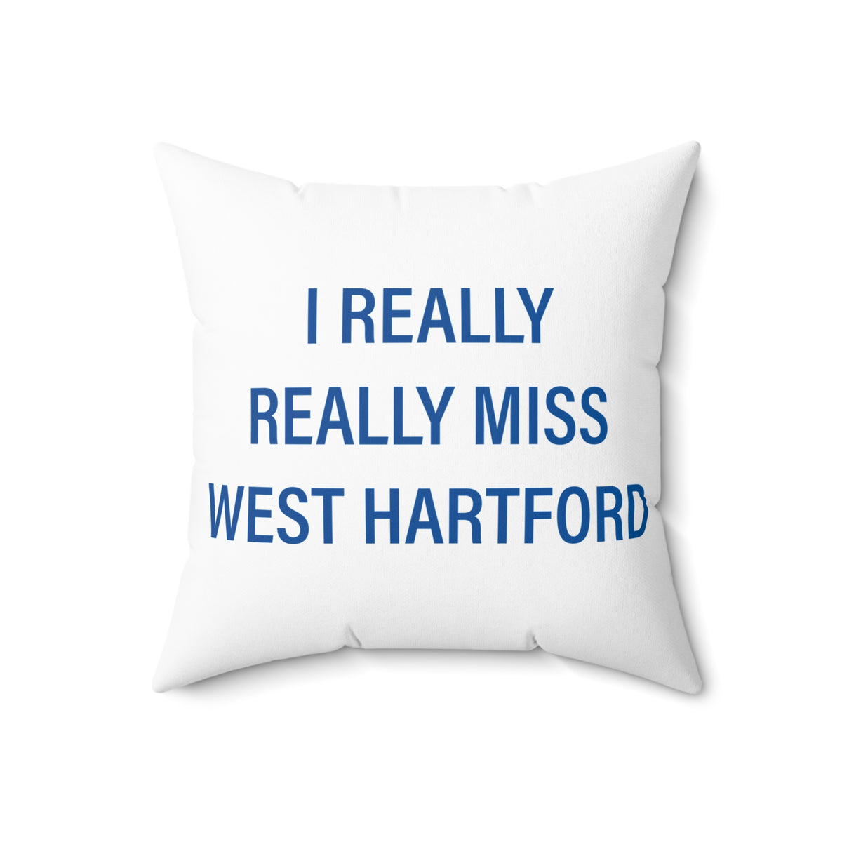 I Really Really Miss West Hartford Polyester Square Pillow
