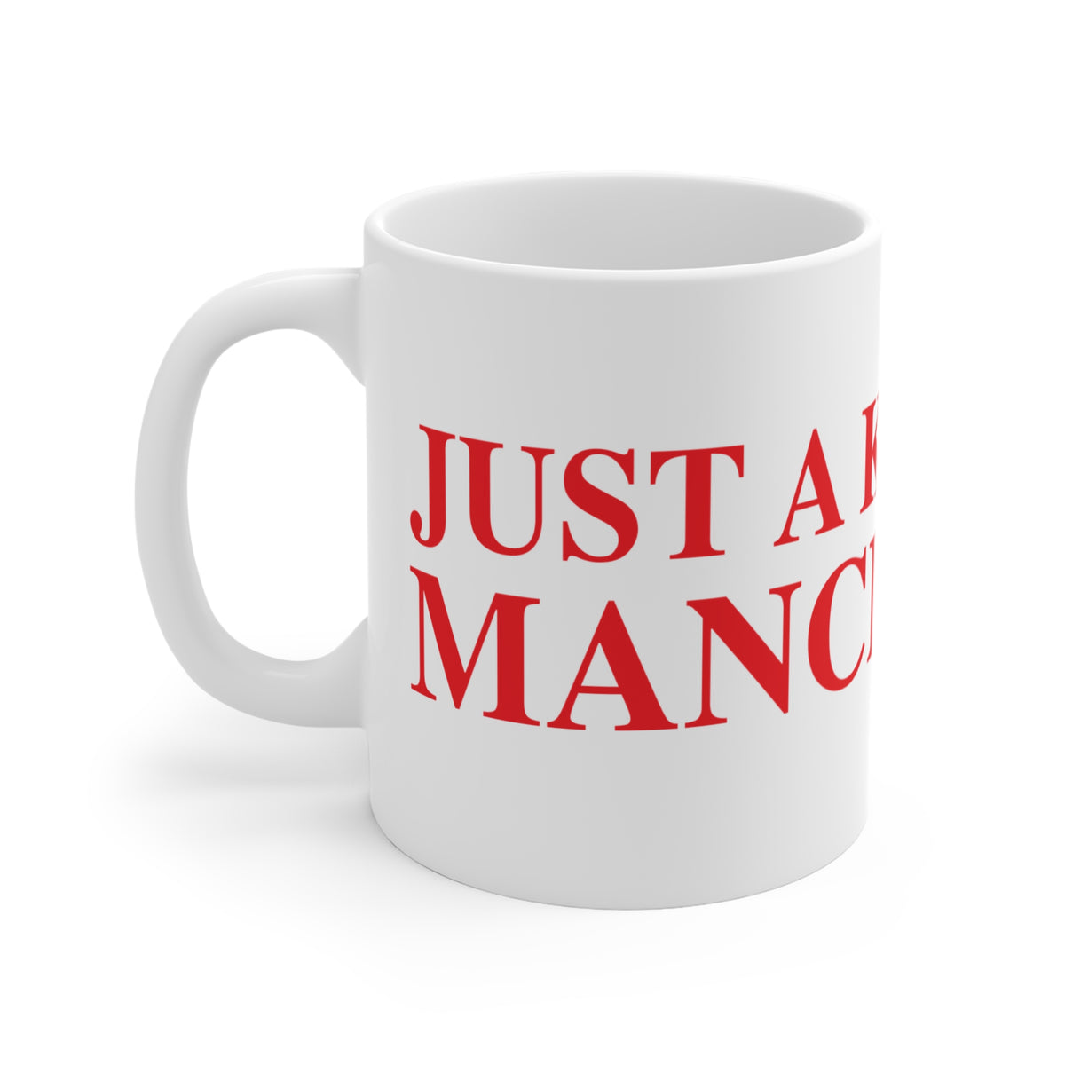Just a kid from Manchester Mug 11oz