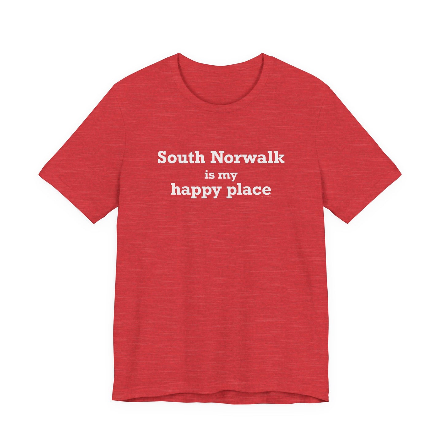 South Norwalk is My Happy Place Unisex Jersey Short Sleeve T-Shirt