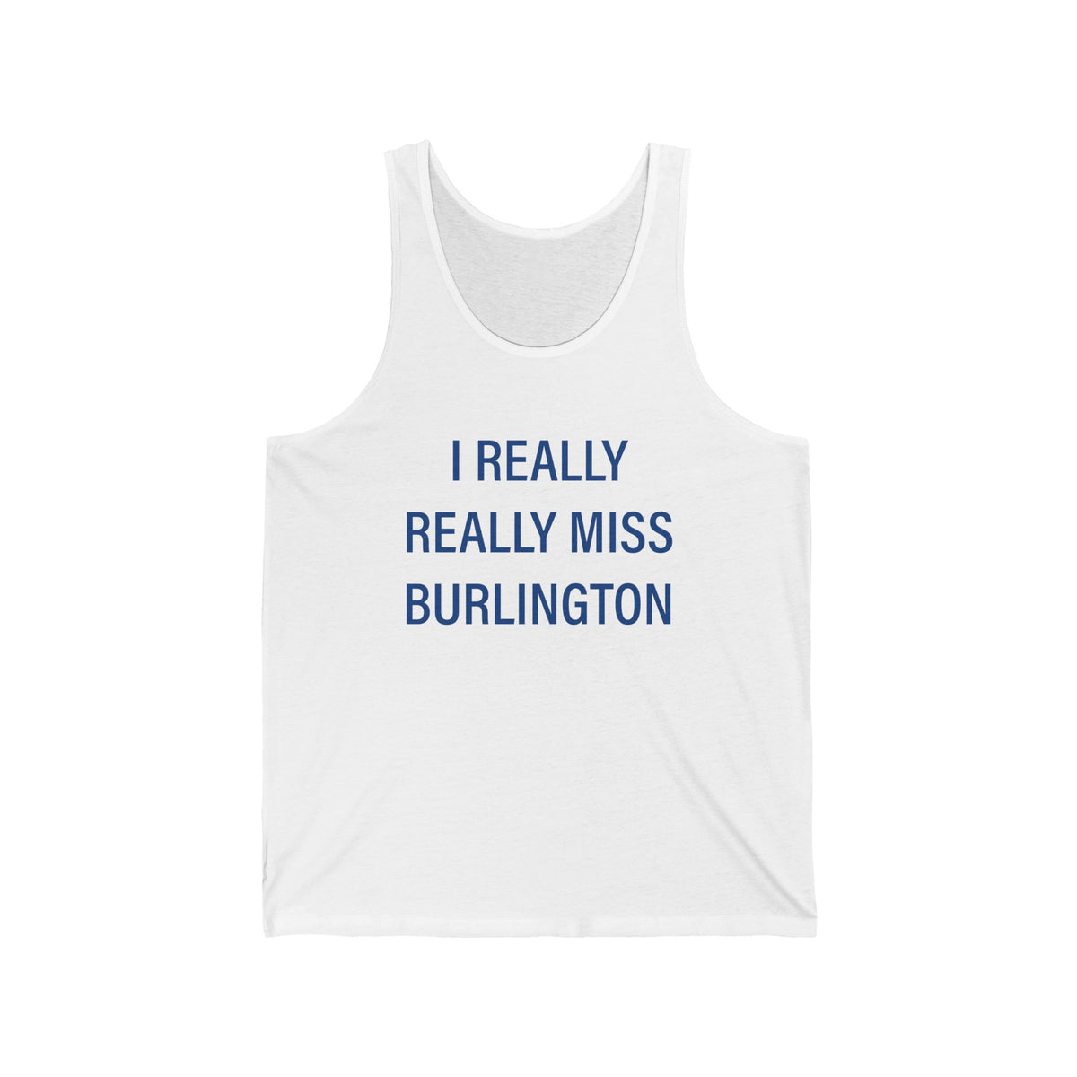 I Really Really Miss Burlington Unisex Jersey Tank Top