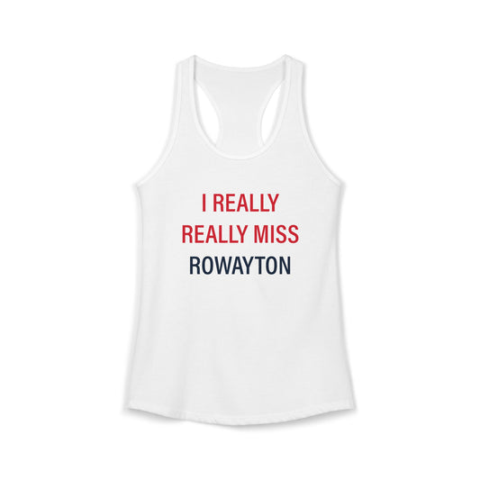 I Really Really Miss Rowayton Women's Ideal Racerback Tank Top