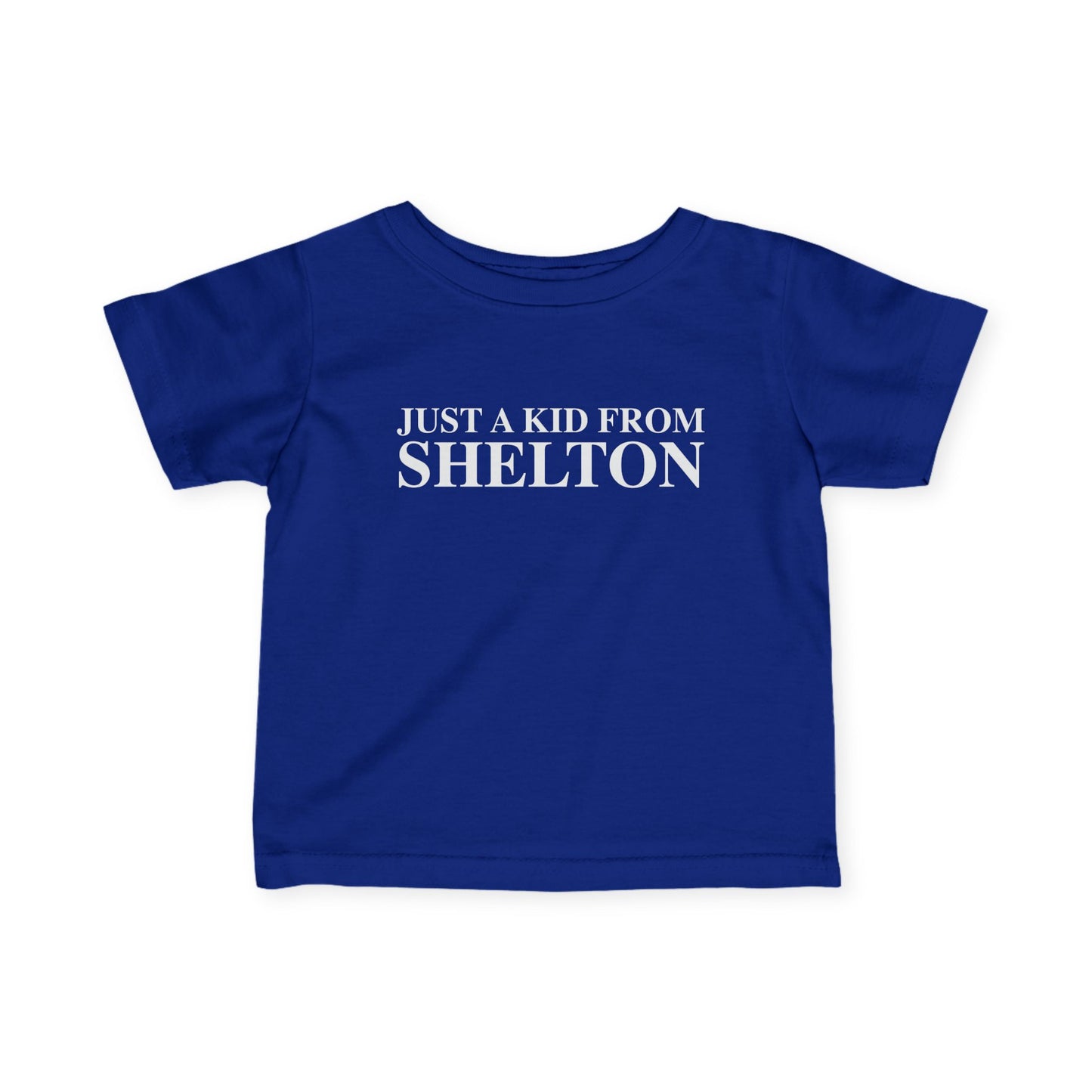 Just a kid from Shelton Infant Fine Jersey T-Shirt