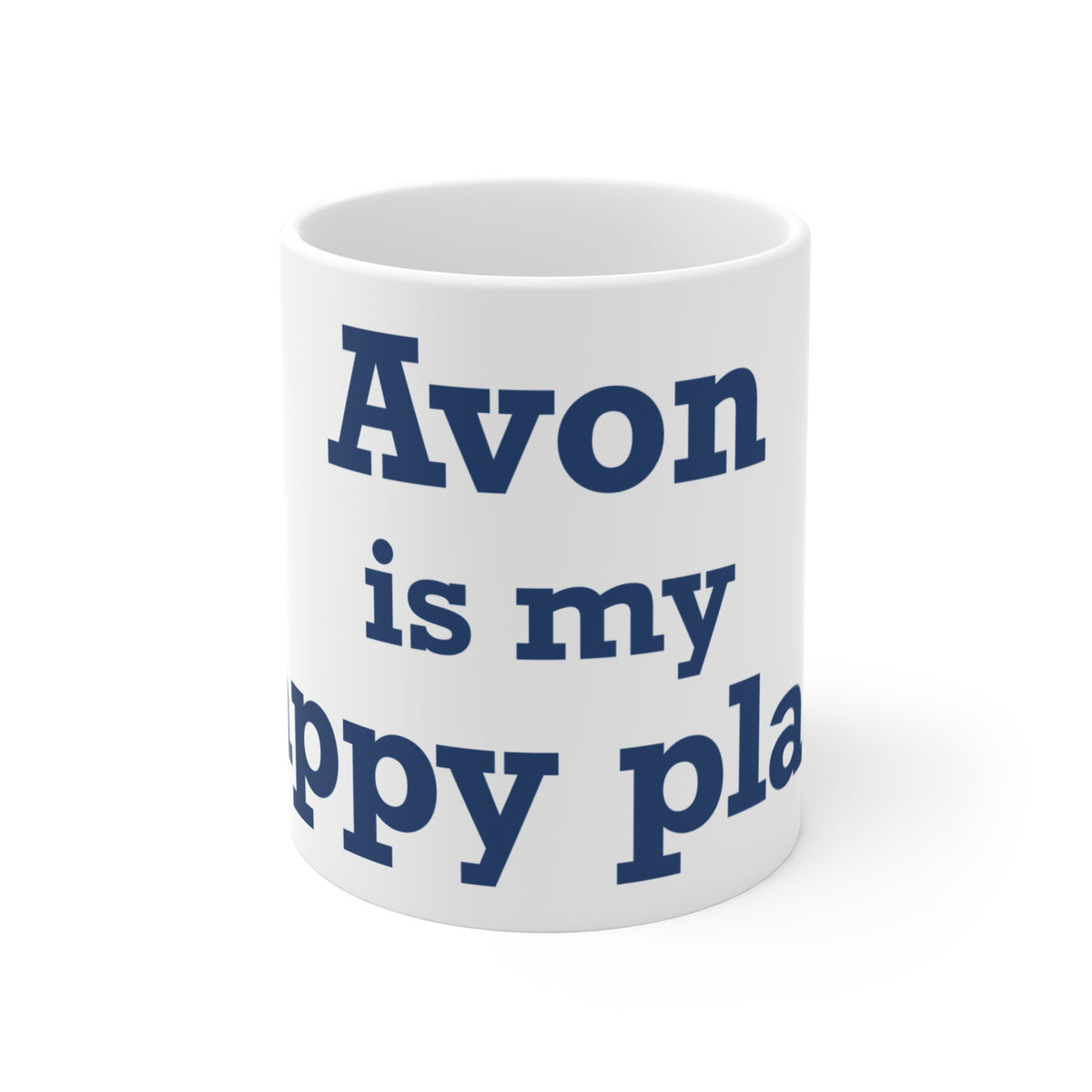 Avon is My Happy Place  Mug 11oz