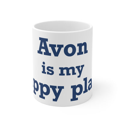 Avon is My Happy Place  Mug 11oz