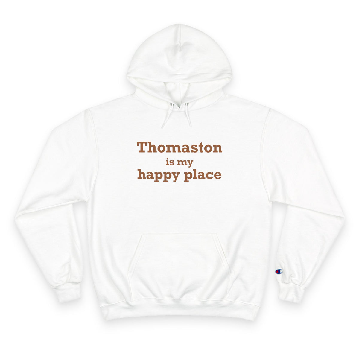 Thomaston is My Happy Place Champion Hoodie