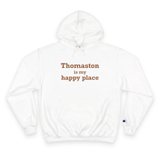 Thomaston is My Happy Place Champion Hoodie