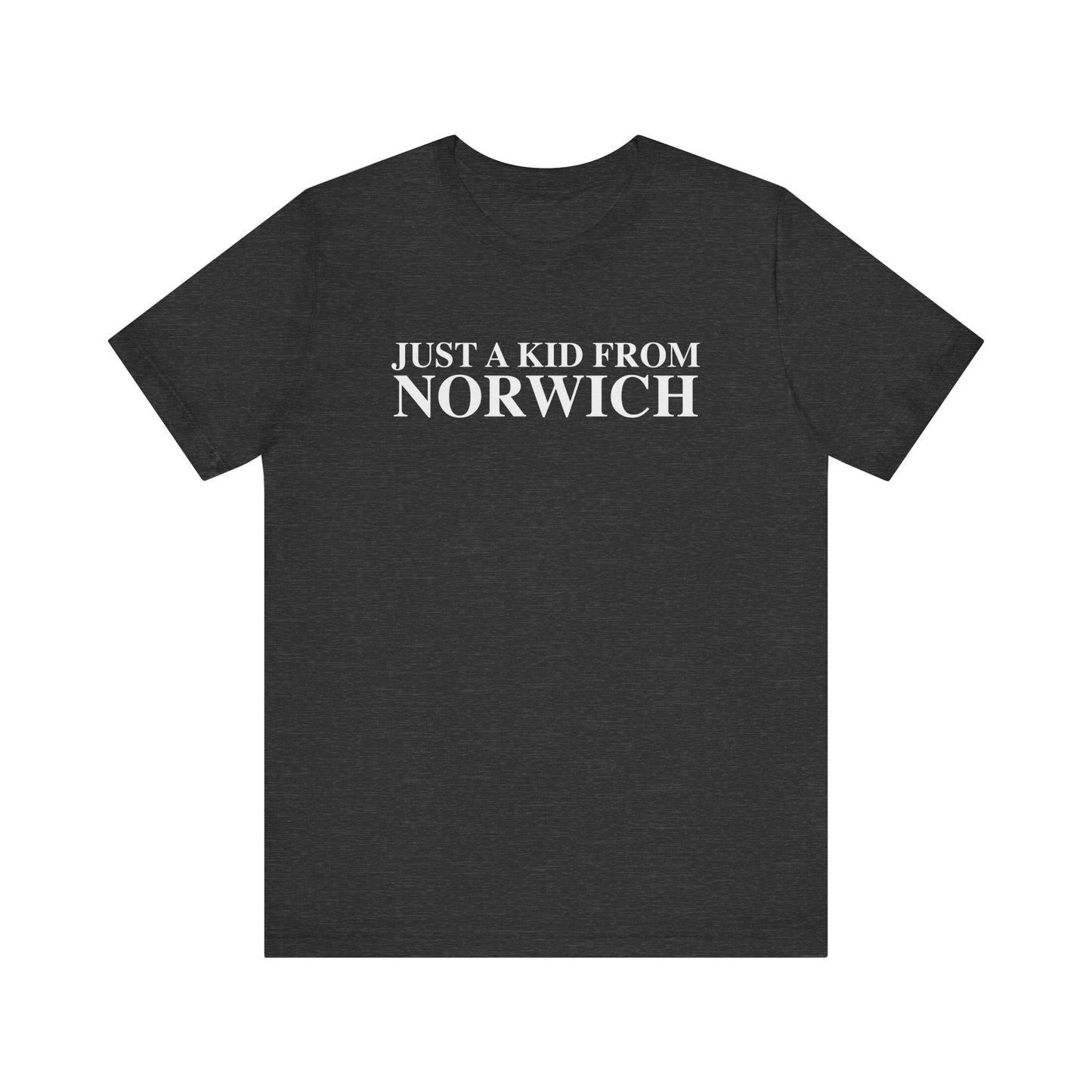 Just a kid from Norwich Unisex Jersey Short Sleeve Tee