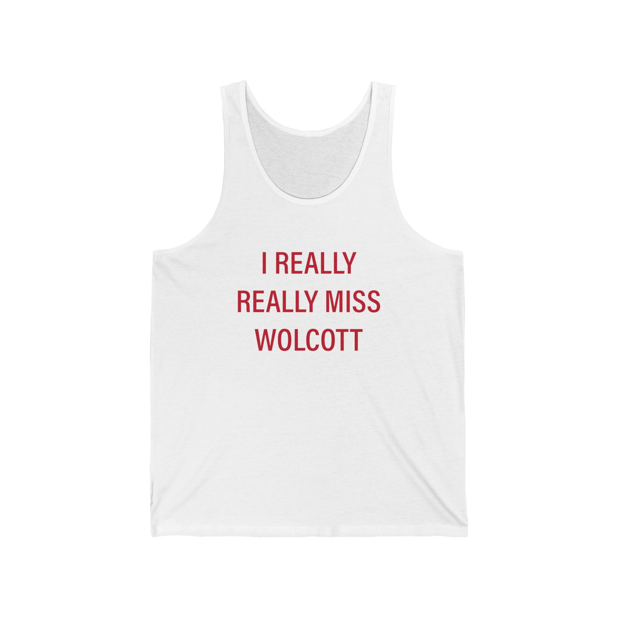 I Really Really Miss Wolcott Unisex Jersey Tank Top