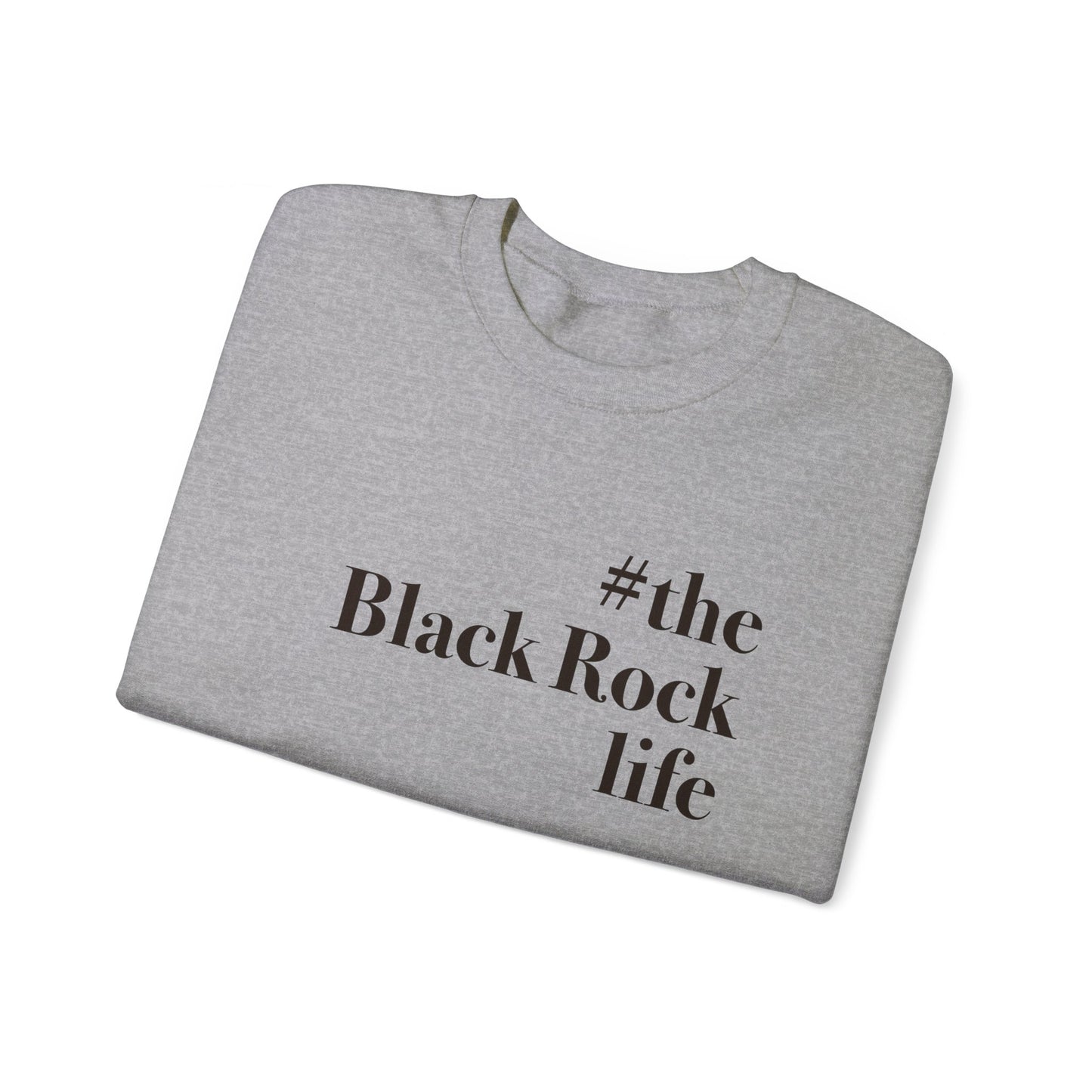 #theblackrocklife Unisex Heavy Blend™ Crewneck Sweatshirt