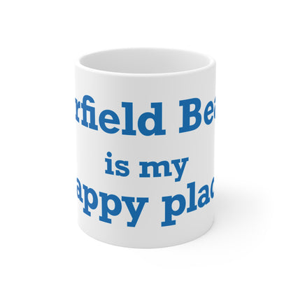 Fairfield Beach is My Happy Place Mug 11oz