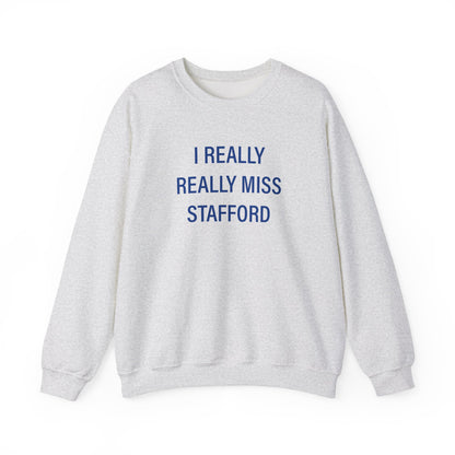 I Really Really Miss Stafford Unisex Heavy Blend™ Crewneck Sweatshirt