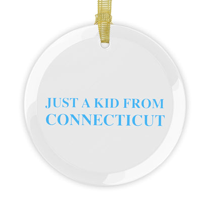 Just a kid from Connecticut Glass Ornaments