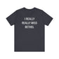 I Really Really Miss Bethel Unisex Jersey Short Sleeve T-Shirt