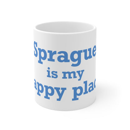 Sprague is My Happy Place Mug 11oz