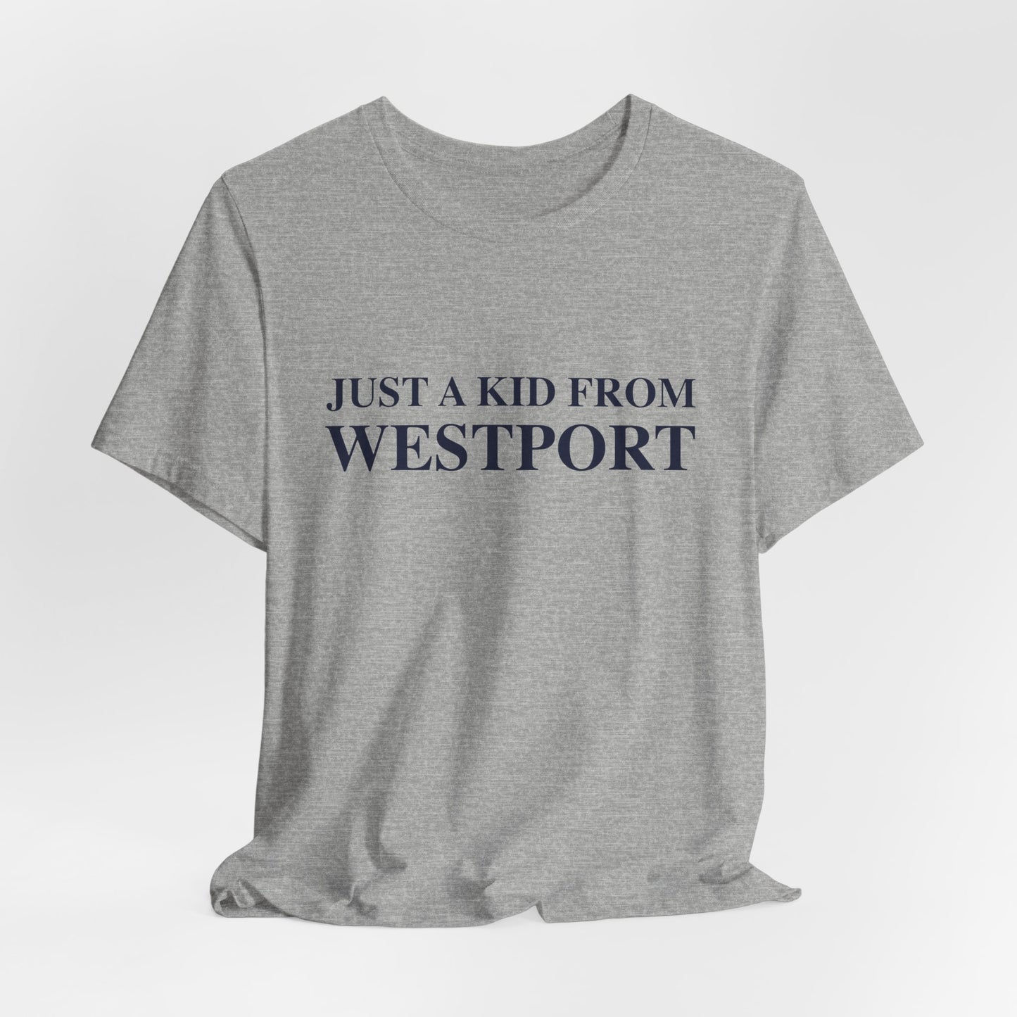 Just a kid from Westport Unisex Jersey Short Sleeve T-Shirt