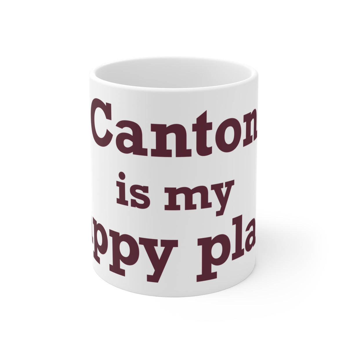 Canton is My Happy Place Mug 11oz