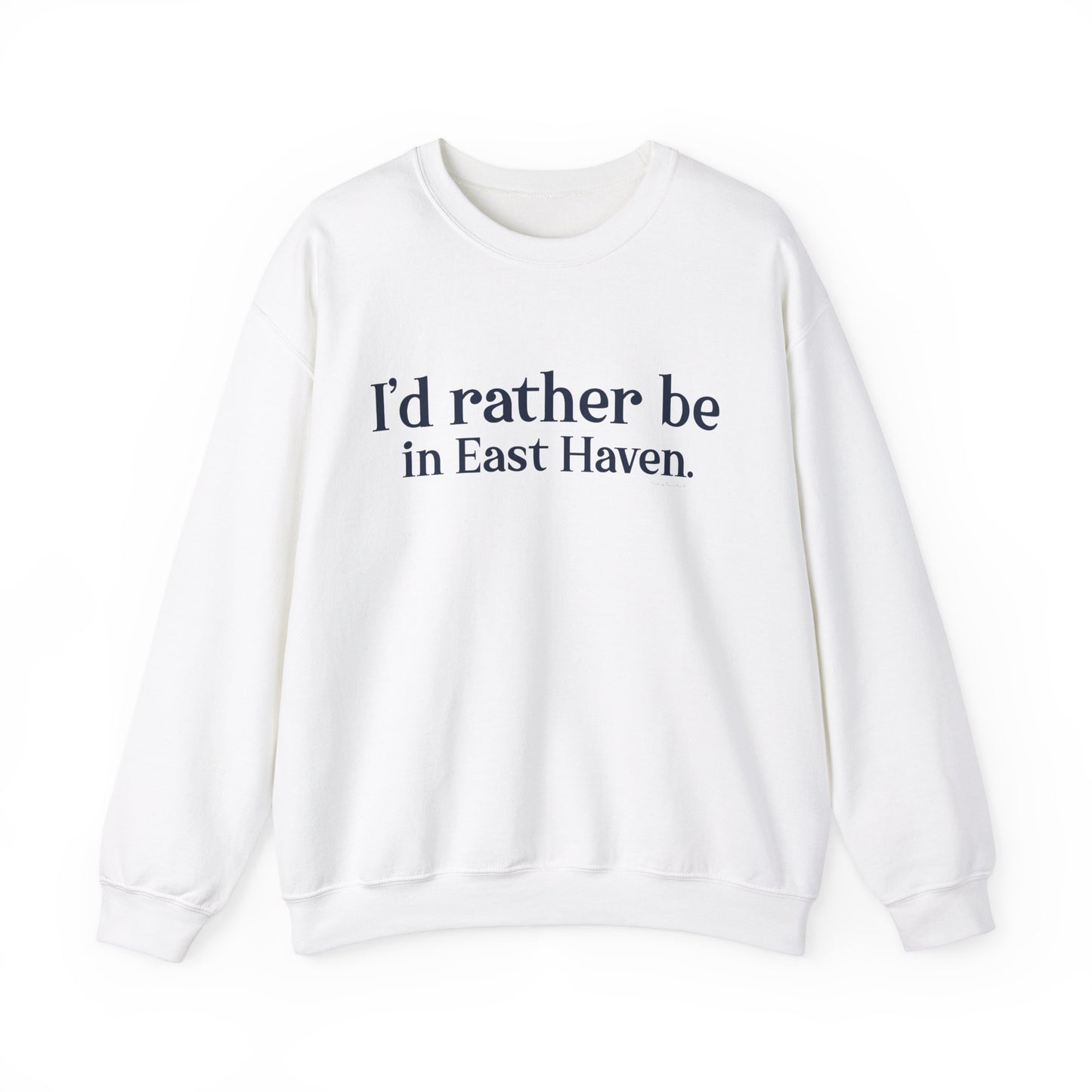 I'd rather be in East Haven. Unisex Heavy Blend™ Crewneck Sweatshirt