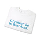 I'd rather be in Westbrook. Unisex Heavy Blend™ Crewneck Sweatshirt