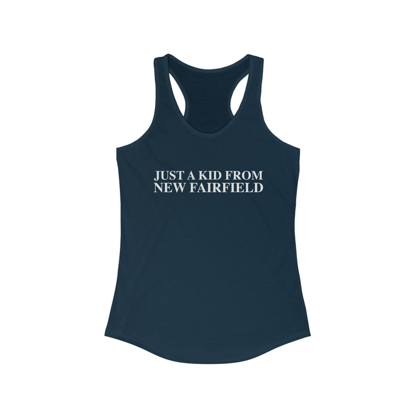 Just a kid from New Fairfield Women's Ideal Racerback Tank Top