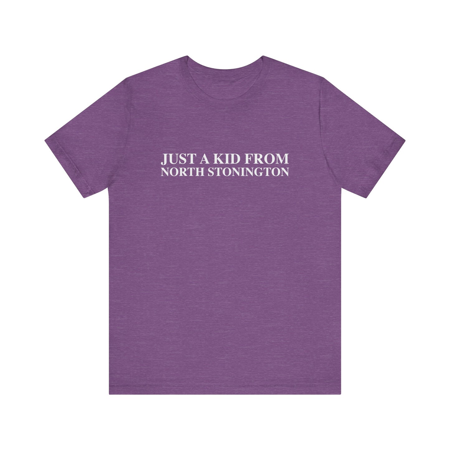 Just a kid from North Stonington Unisex Jersey Short Sleeve T-Shirt