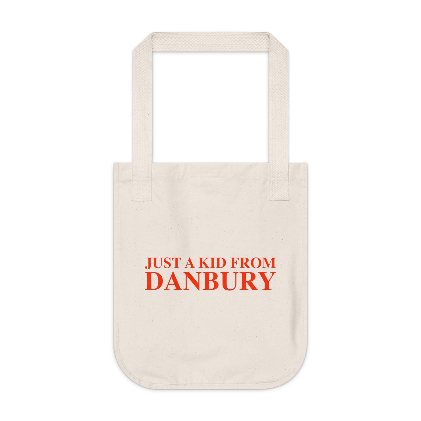 Just a kid from Danbury Organic Canvas Tote Bag