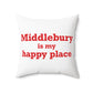 Middlebury is My Happy Place Polyester Square Pillow