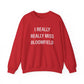 I Really Really Miss Bloomfield Unisex Heavy Blend™ Crewneck Sweatshirt