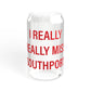 I Really Really Miss Southport Sipper Glass, 16oz