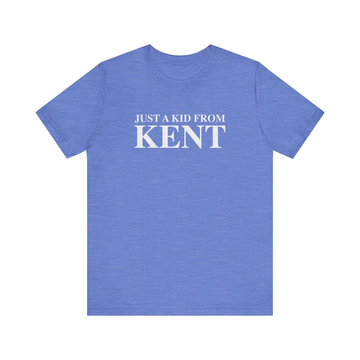 Just a kid from Kent Unisex Jersey Short Sleeve T-Shirt