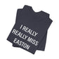 I Really Really Miss Easton Unisex Jersey Short Sleeve T-Shirt