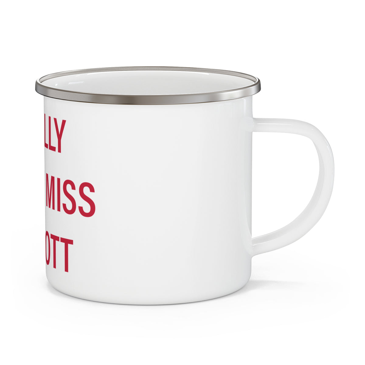 I Really Really Miss Wolcott Enamel Camping Mug
