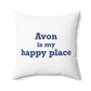 Avon is My Happy Place Polyester Square Pillow