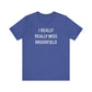 I Really Really Miss Brookfield Unisex Jersey Short Sleeve T-Shirt