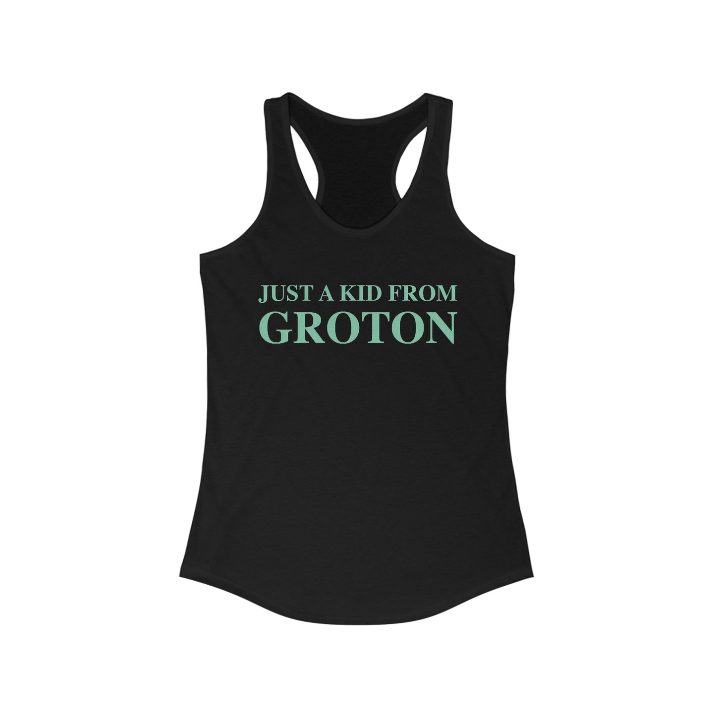 Just a kid from Groton Women's Ideal Racerback Tank