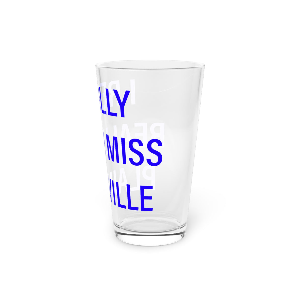 I Really Really Miss Plainville Pint Glass, 16oz