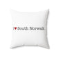 I Heart South Norwalk. Spun Polyester Square Pillow